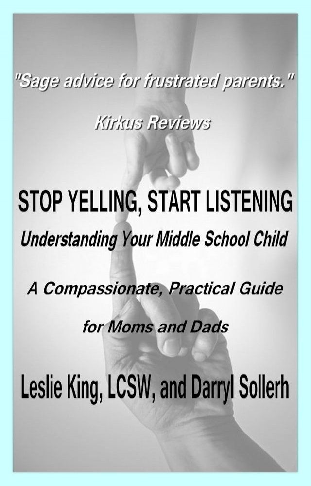  Stop Yelling, Start Listening: Understanding Your Middle School Child(Kobo/電子書)