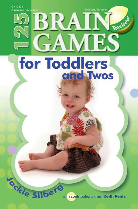 125 Brain Games for Toddlers and Twos, rev. ed.(Kobo/電子書)