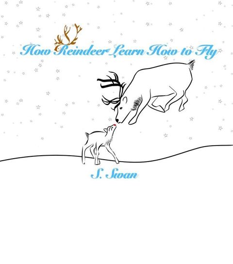 How Reindeer Learn How to Fly(Kobo/電子書)