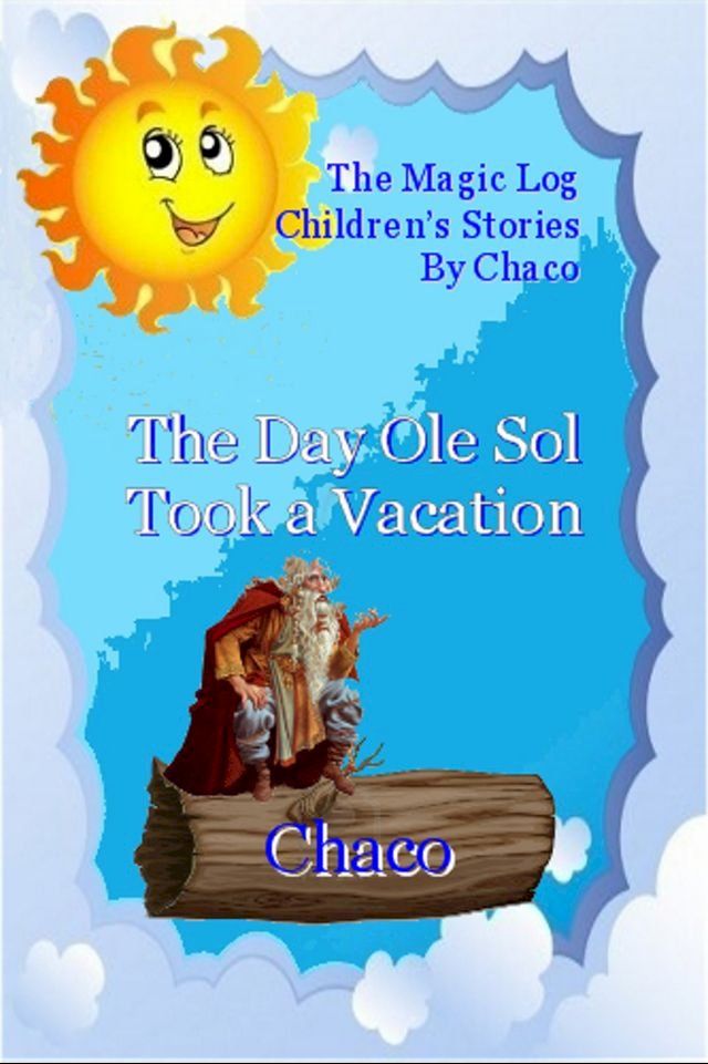  The Day Ole Sol Took A Vacation(Kobo/電子書)