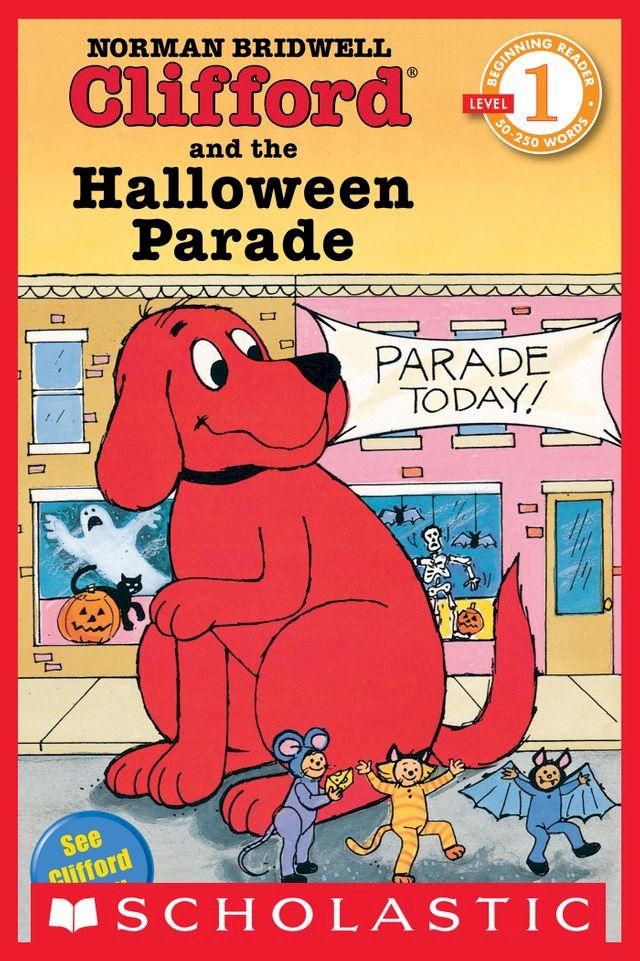  Scholastic Reader Level 1: Clifford and the Halloween Parade(Kobo/電子書)