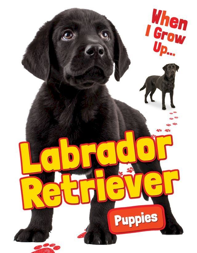  Labrador Retriever Puppies(Kobo/電子書)