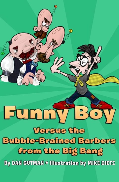 Funny Boy Versus the Bubble-Brained Barbers from the Big Bang(Kobo/電子書)