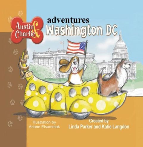 Austin & Charlie Adventures Washington DC(Kobo/電子書)