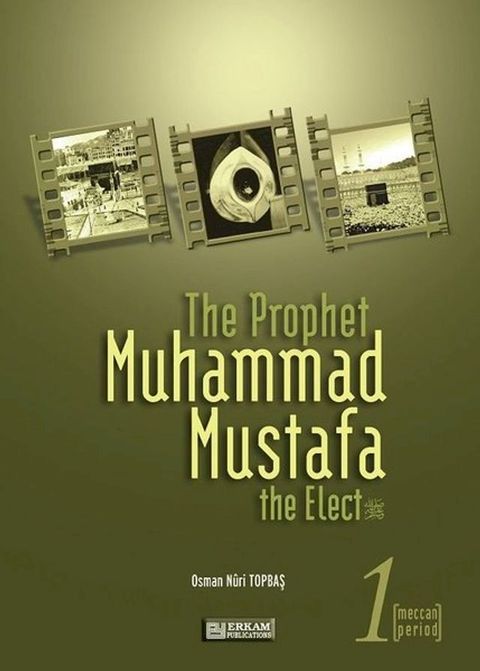 Prophet Muhammad Mustafa: The Elect 1(Kobo/電子書)