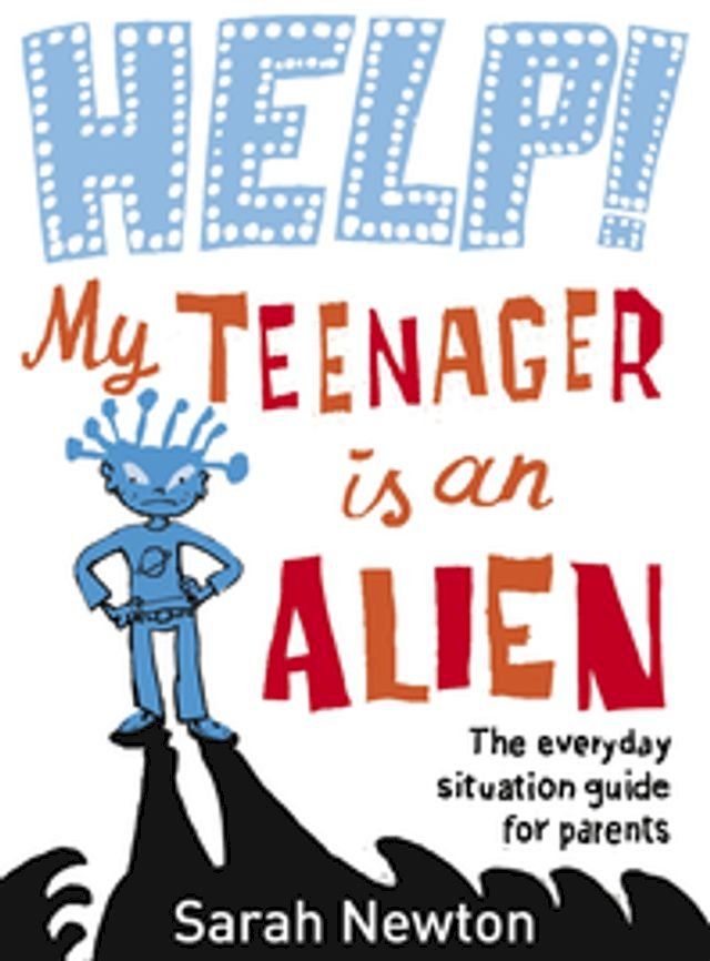  Help! My Teenager is an Alien(Kobo/電子書)