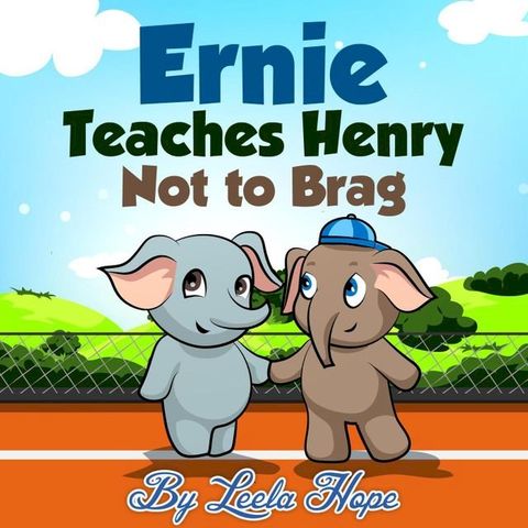 Ernie Teaches Henry Not to Brag(Kobo/電子書)