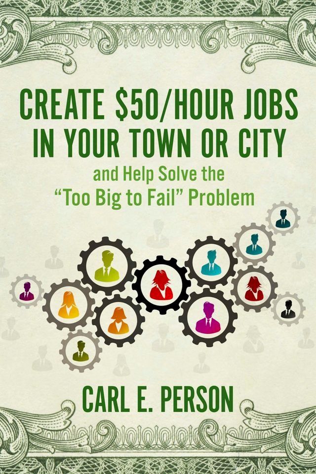  Create $50/Hour Jobs in Your Town or City(Kobo/電子書)