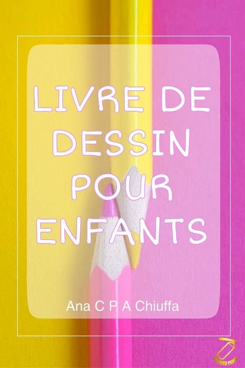 LIVRE DE DESSIN POUR ENFANTS(Kobo/電子書)