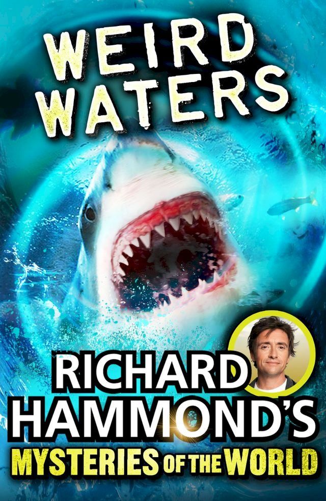  Richard Hammond's Mysteries of the World: Weird Waters(Kobo/電子書)