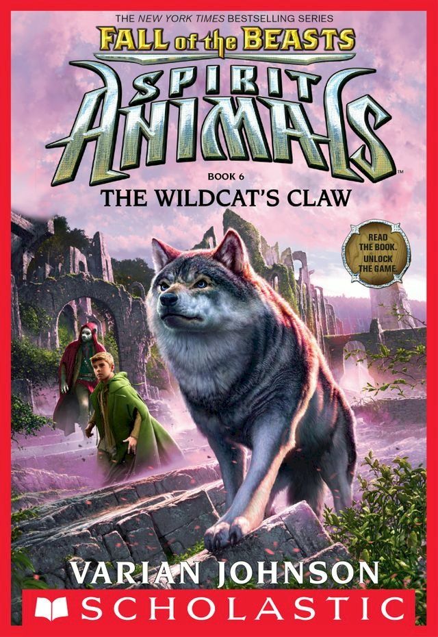  The Wildcat's Claw (Spirit Animals: Fall of the Beasts, Book 6)(Kobo/電子書)