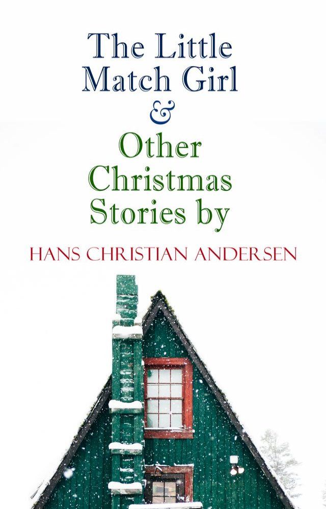  The Little Match Girl & Other Christmas Stories by Hans Christian Andersen(Kobo/電子書)