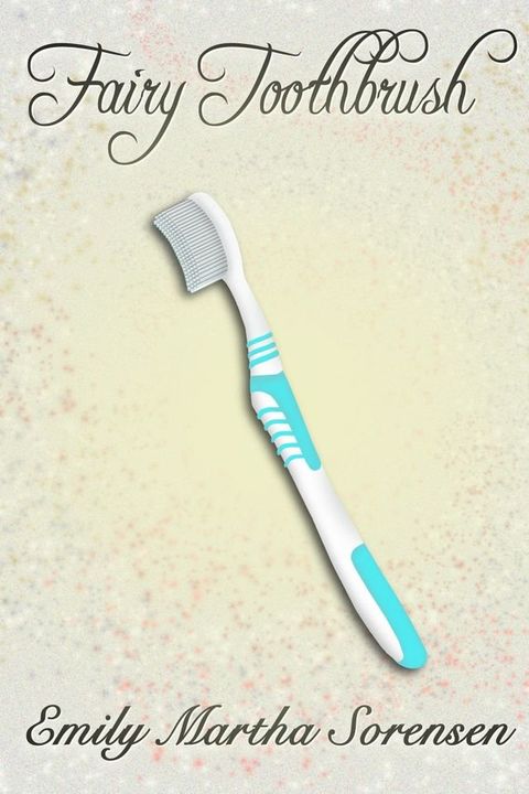 Fairy Toothbrush(Kobo/電子書)