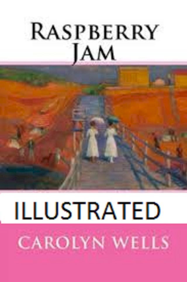  Raspberry Jam Illustrated(Kobo/電子書)