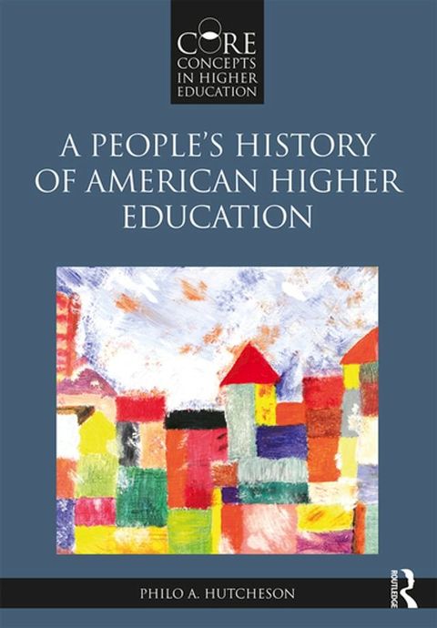 A People’s History of American Higher Education(Kobo/電子書)