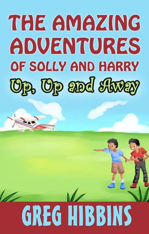 The Amazing Adventures of Solly and Harry-Up, Up and Away(Kobo/電子書)