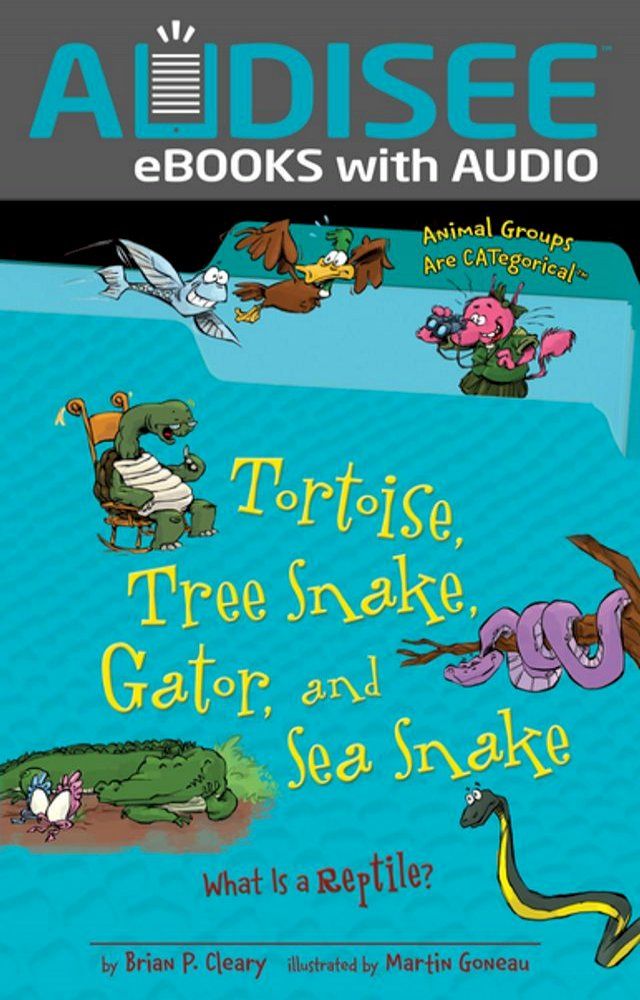  Tortoise, Tree Snake, Gator, and Sea Snake(Kobo/電子書)