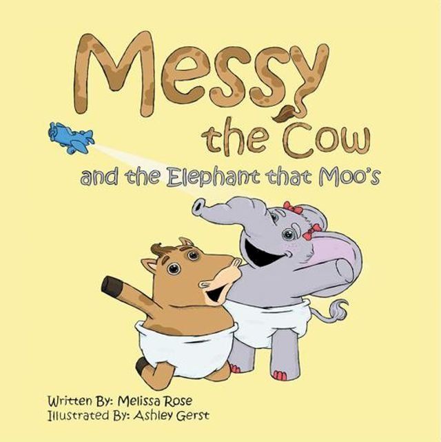  Messy the Cow and the Elephant That Moo's(Kobo/電子書)