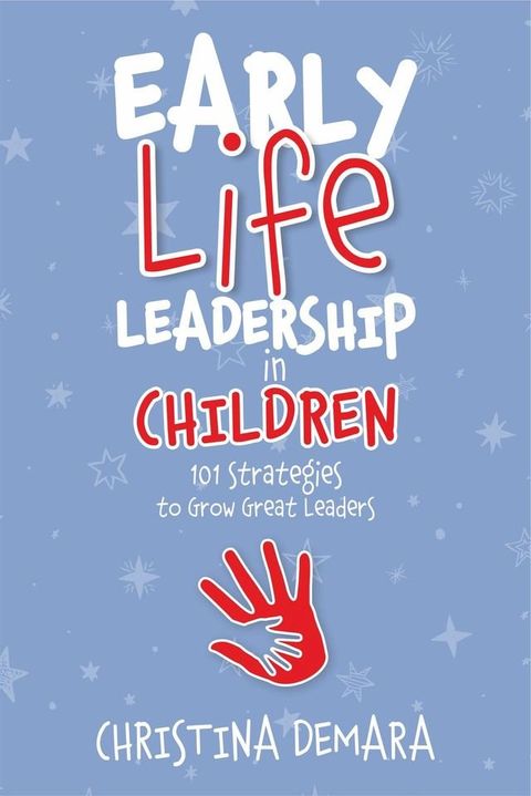 Early Life Leadership in Children(Kobo/電子書)