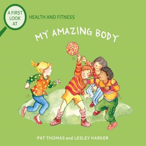 Health and Fitness: My Amazing Body(Kobo/電子書)