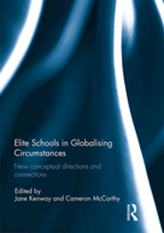  Elite Schools in Globalising Circumstances(Kobo/電子書)