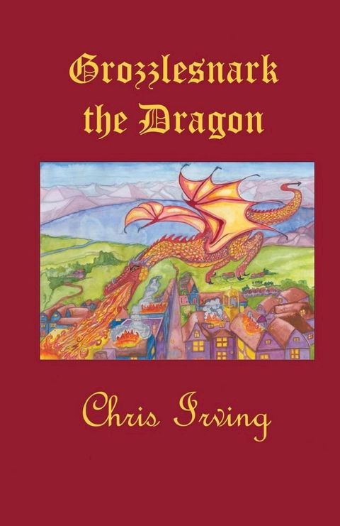 Grozzlesnark the Dragon(Kobo/電子書)