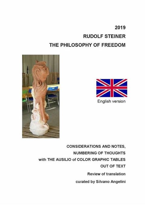 The PHILOSOPHY OF FREEDOM of Rudolf Steiner a cure by Silvano Angelini(Kobo/電子書)