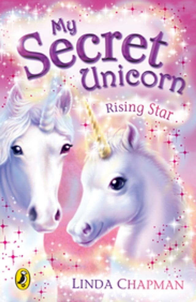  My Secret Unicorn: Rising Star(Kobo/電子書)