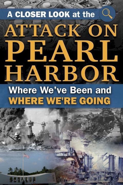 Events that Changed the Course of History The Story of the Attack on Pearl Harbor 75 Years Later(Kobo/電子書)