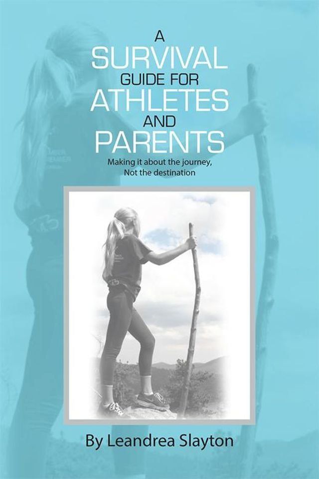  A Survival Guide for Athletes and Parents(Kobo/電子書)