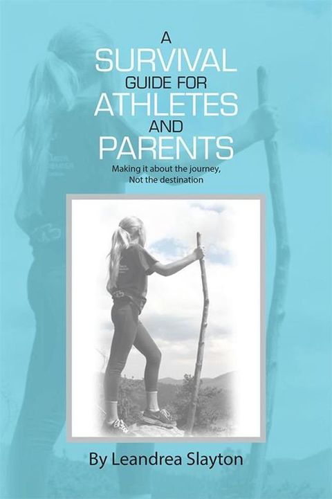 A Survival Guide for Athletes and Parents(Kobo/電子書)