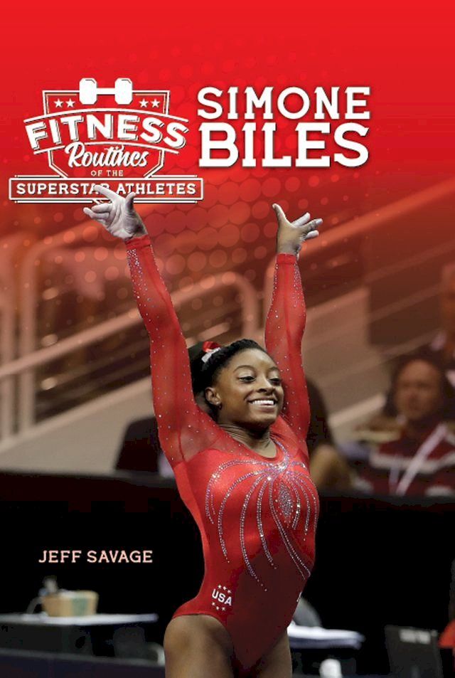  Fitness Routines of the Simone Biles(Kobo/電子書)