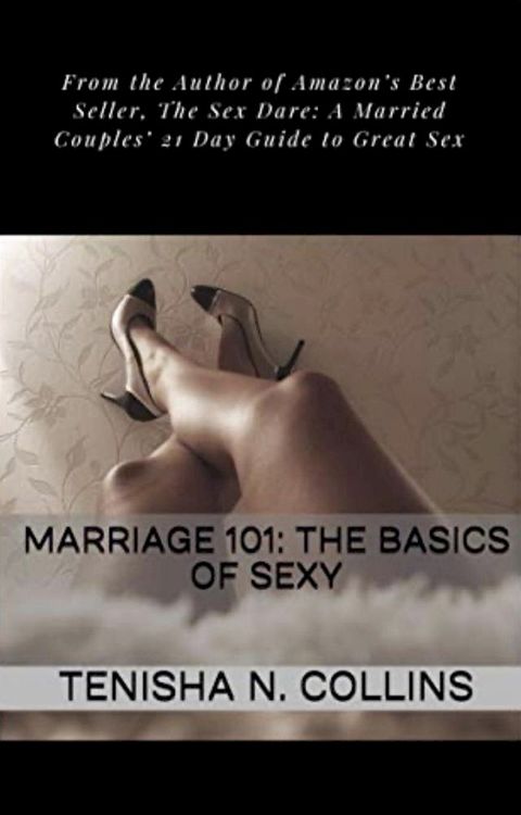 Marriage 101: The Basics of Sexy(Kobo/電子書)