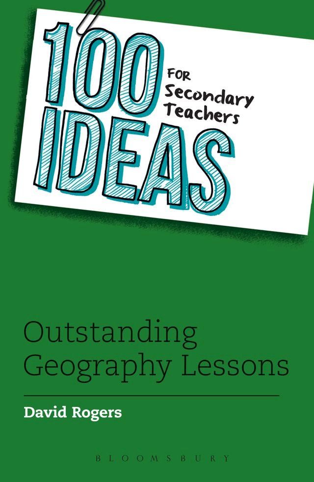  100 Ideas for Secondary Teachers: Outstanding Geography Lessons(Kobo/電子書)