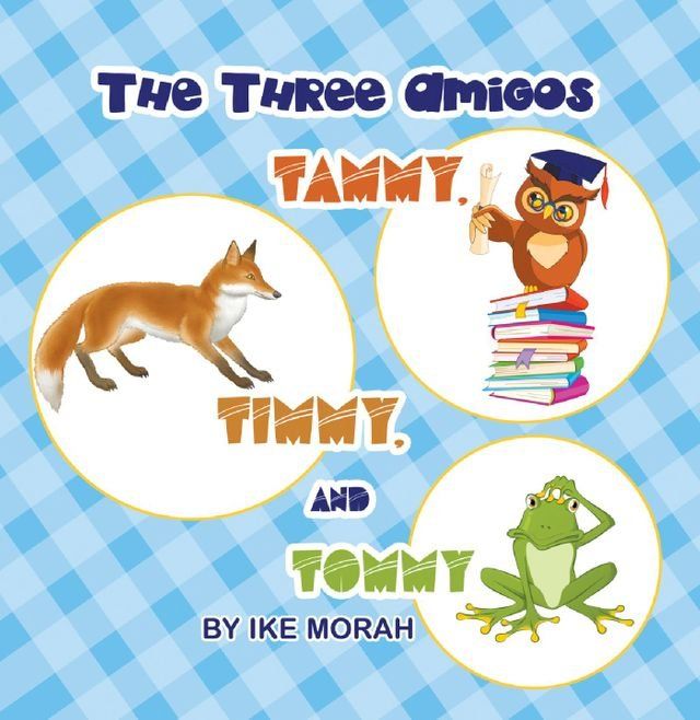  The Three Amigos: Tammy, Timmy, and Tommy(Kobo/電子書)