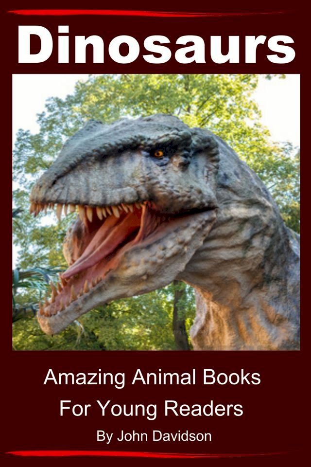  Dinosaurs: For Kids - Amazing Animal Books for Young Readers(Kobo/電子書)