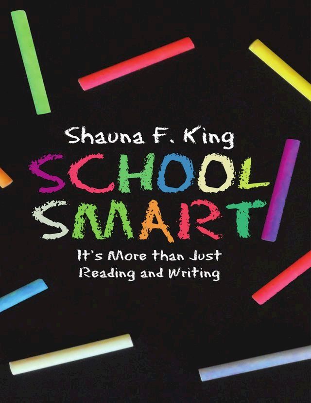  School Smart: It’s More Than Just Reading and Writing(Kobo/電子書)