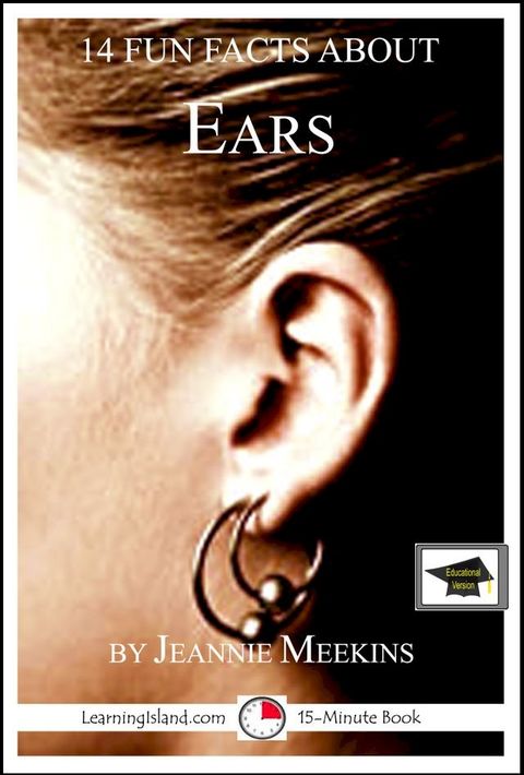 14 Fun Facts About Ears: Educational Version(Kobo/電子書)