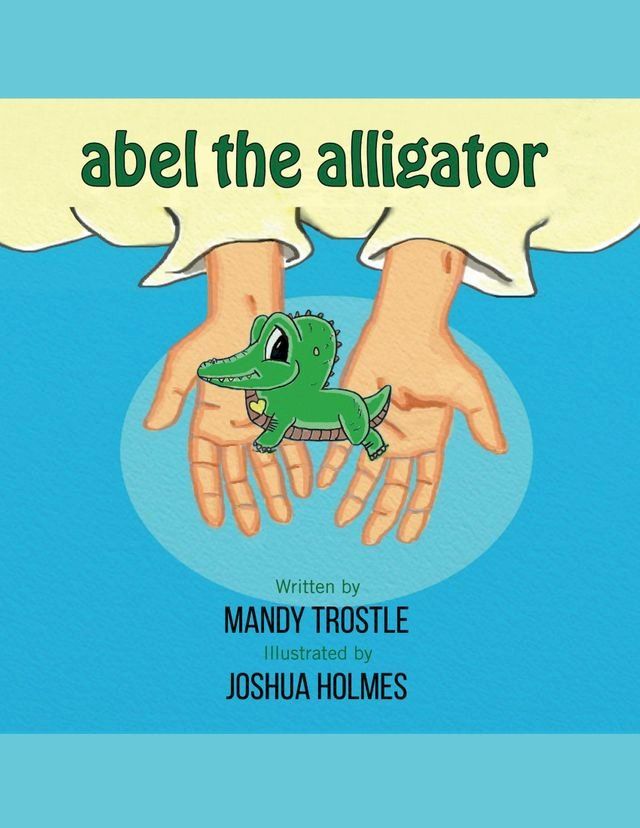  Abel the Alligator(Kobo/電子書)