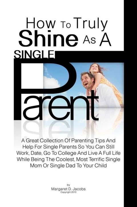 How To Truly Shine As A Single Parent(Kobo/電子書)