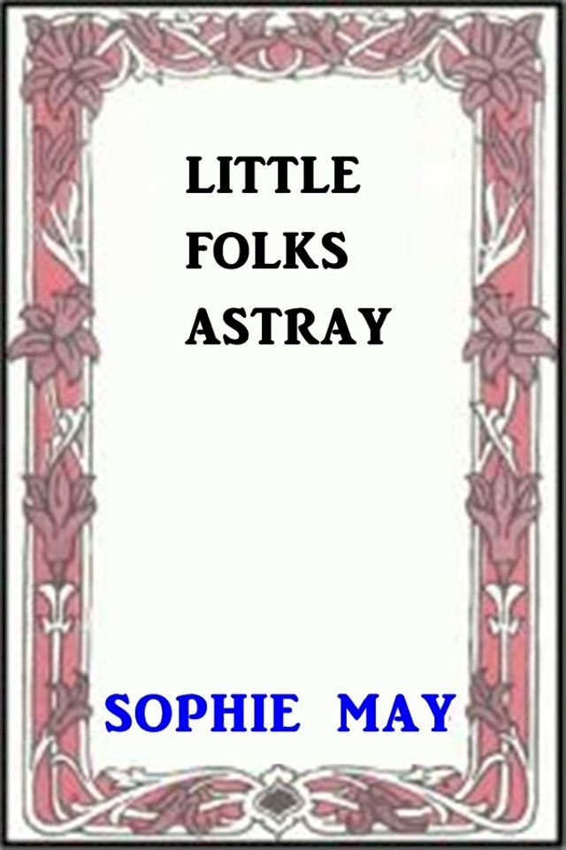  Little Folks Astray(Kobo/電子書)