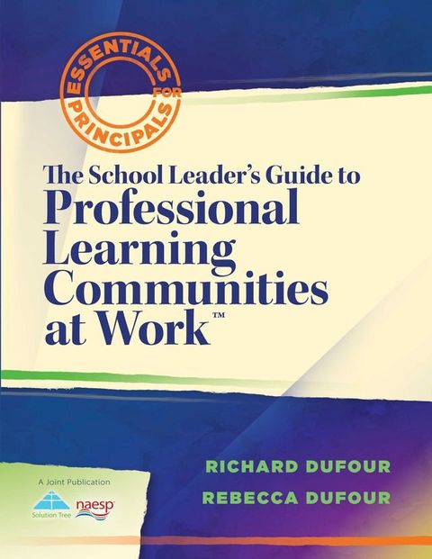 The School Leader's Guide to Professional Learning Communities at Work TM(Kobo/電子書)