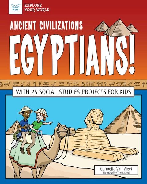 Ancient Civilizations: Egyptians!(Kobo/電子書)