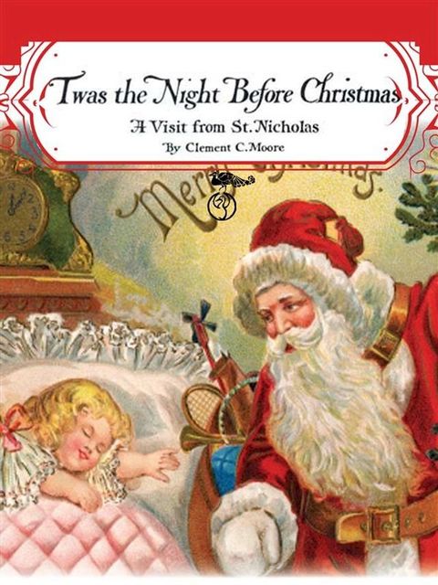 Twas the Night before Christmas: A Visit from St. Nicholas (Santa Claus)(Kobo/電子書)