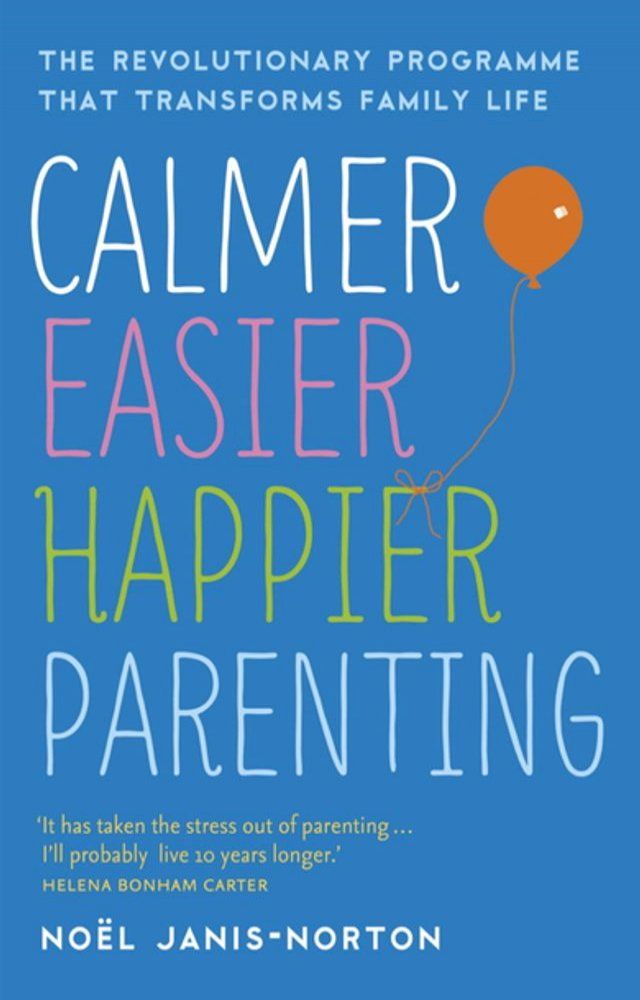  Calmer, Easier, Happier Parenting(Kobo/電子書)