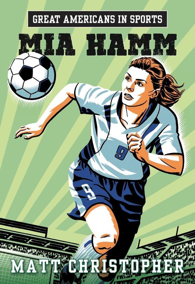  Great Americans in Sports: Mia Hamm(Kobo/電子書)