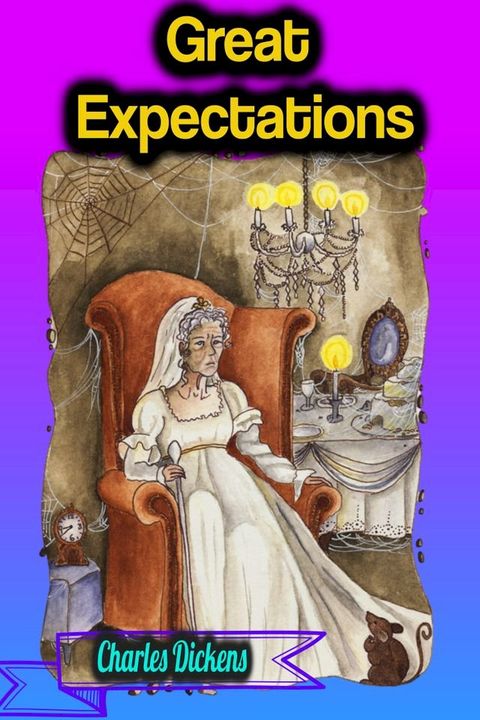 Great Expectations - Charles Dickens(Kobo/電子書)