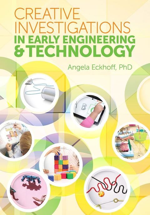 Creative Investigations in Early Engineering and Technology(Kobo/電子書)