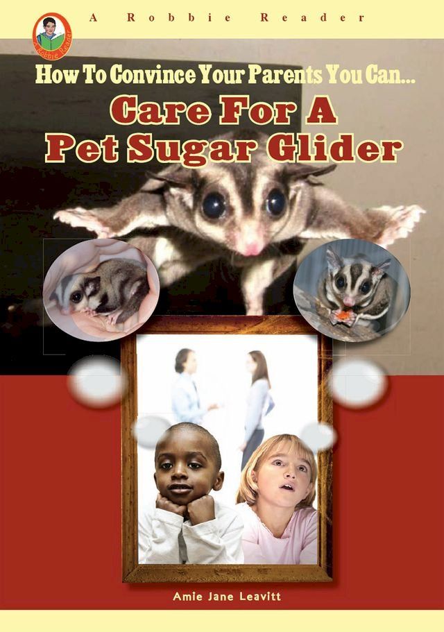  Care for a Pet Sugar Glider(Kobo/電子書)