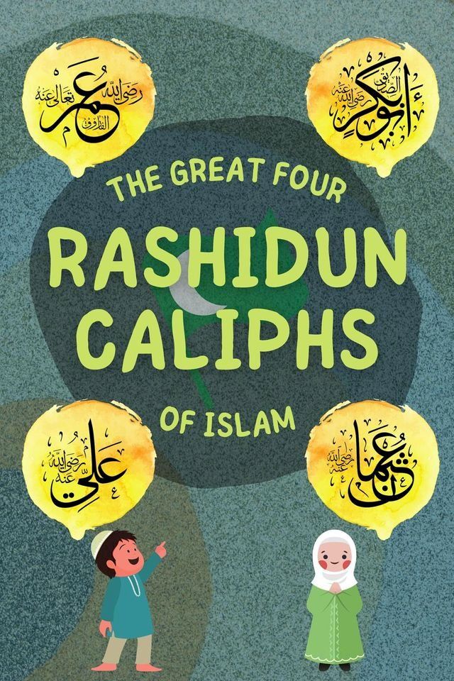  The Great Four Rashidun Caliphs of Islam(Kobo/電子書)